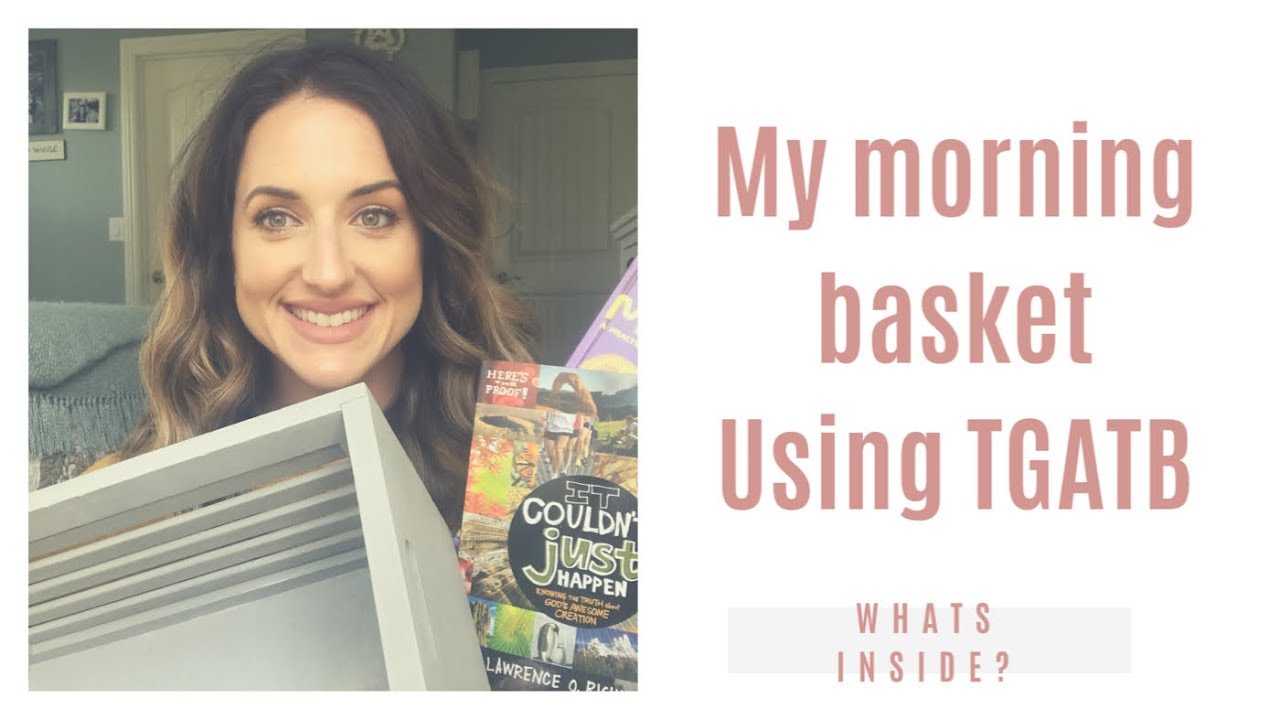 WHATS INSIDE MY MORNING BASKET?||USING THE GOOD AND THE BEAUTIFUL