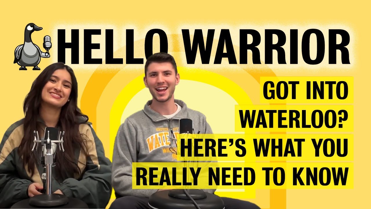 Got into Waterloo? Here's what you really need to know. | Hello Warrior