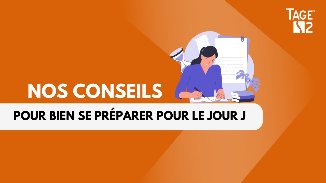 💡 TAGE 2 : r&eacute;ussir le jour J !