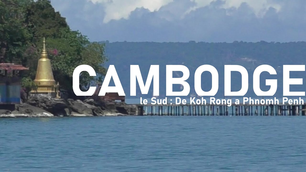 🌴Cambodge : koh Rong Samloem, Kampot, Kep et Phnom Penh : le meilleur du sud 🛺