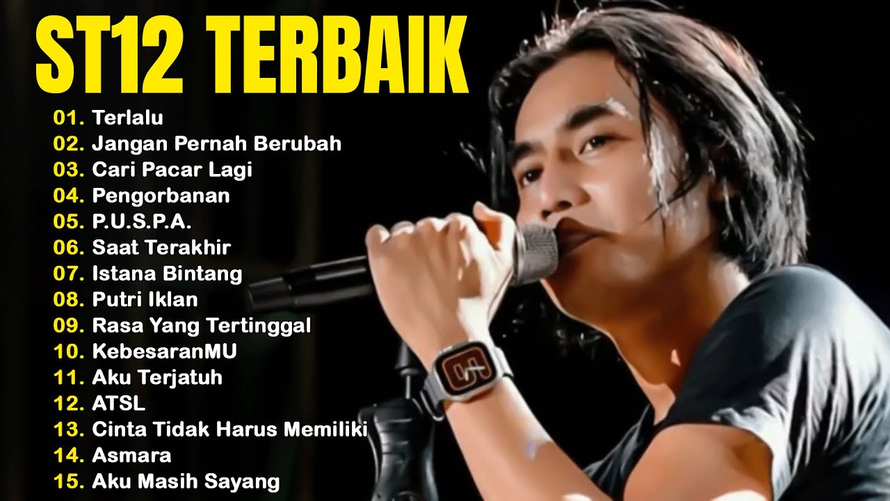 St12 Setia Band  Tahun 2000an Full Album || Terlalu , Jangan Pernah Berubah