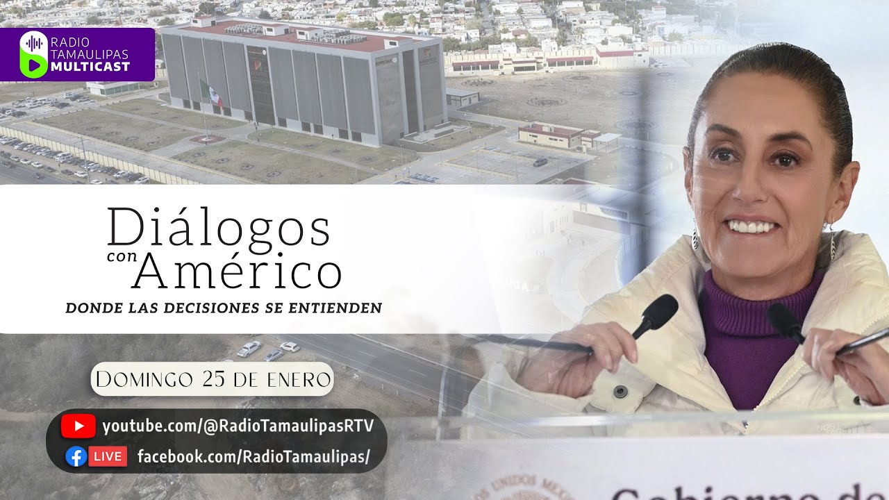 Radio Tamaulipas Multicast te presenta Diálogos con Américo