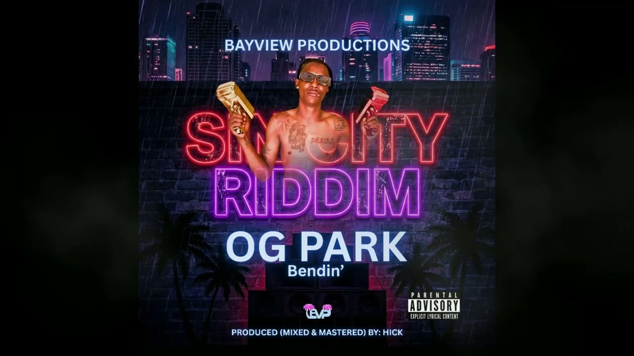 OG Park - Bendin | Sin City Riddim  | vincy soca 2026