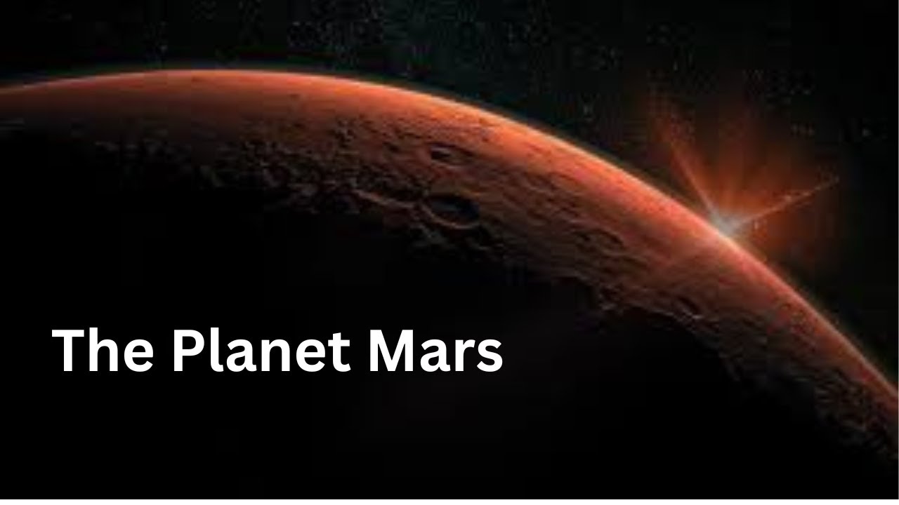The Planet Mars| Life on Mars