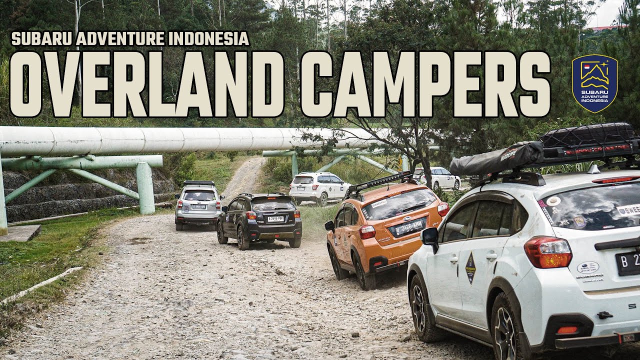 OVERLAND!! Camping dan offroad ala  SUBARU ADVENTURE INDONESIA