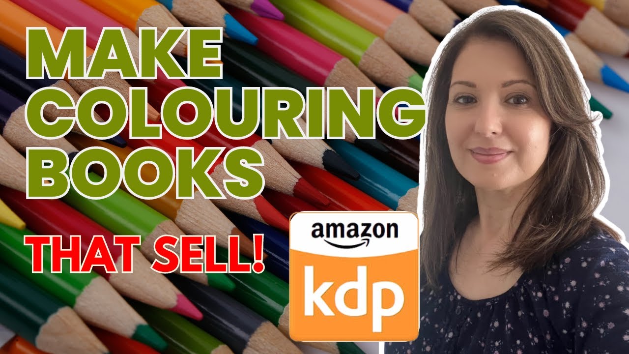 Make Colouring Books That Sell - How to sell more books on Amazon KDP