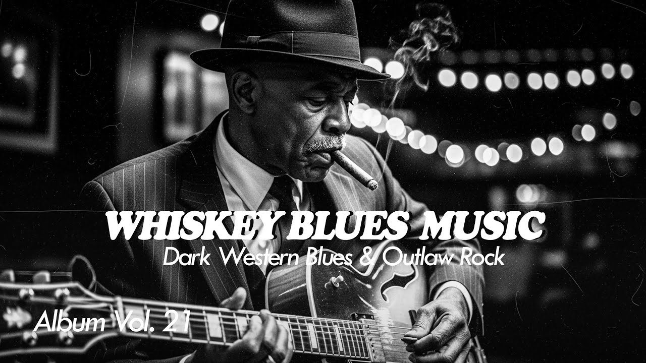 Relaxing Whiskey Blues Music  | Dark Western Blues & Outlaw Rock [Full Album 21]