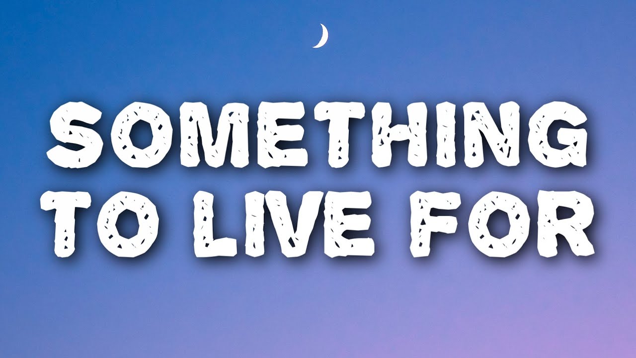 Ethan Jewell - something to live for (Lyrics)