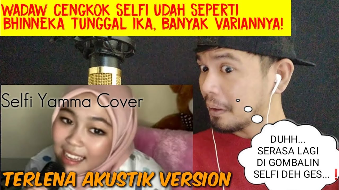 SELFI YAMMA COVER - TERLENA AKUSTIK VERSION | UJANG HALU REACTION