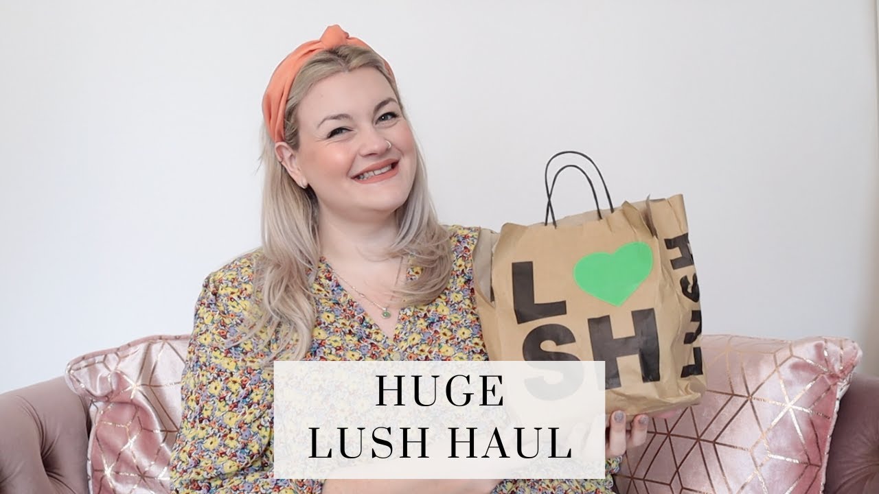 Huge Lush Haul! | I Can't Believe This Happened To Me! 🥰🥰