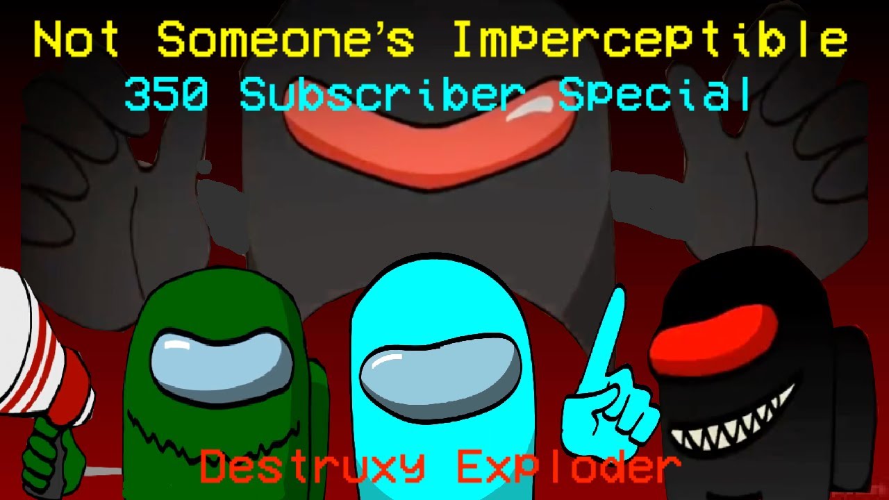 Not Someone's Imperceptible | 350 Subscriber Special | NerdOut&sup3; & Others | Creative Mashup 44