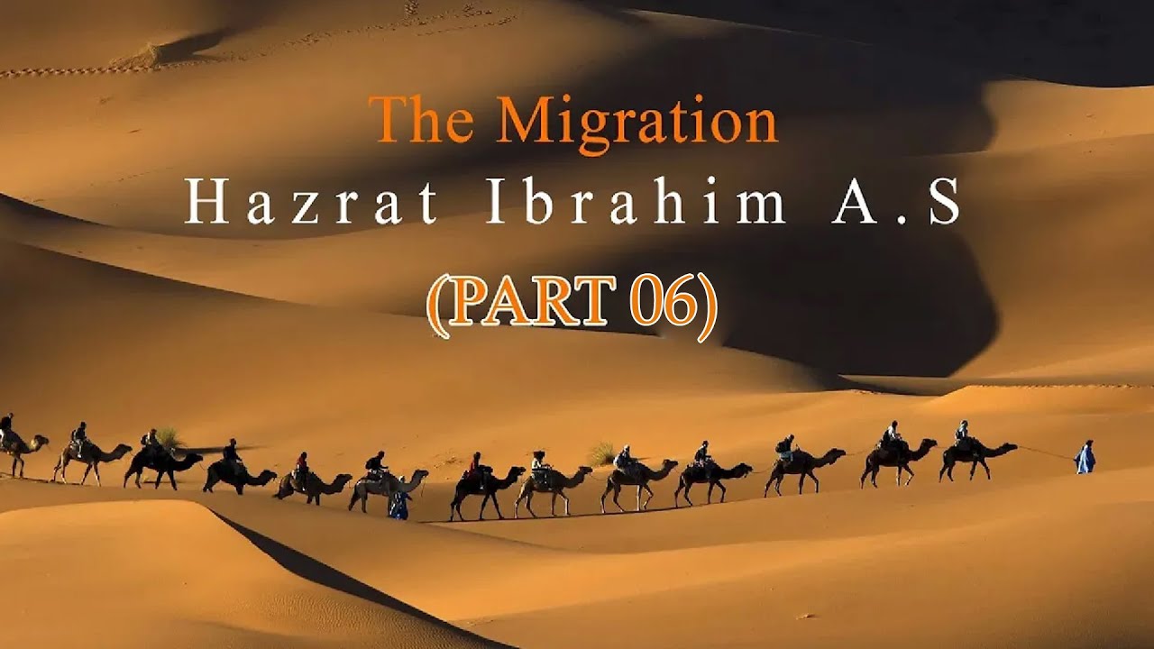 Hazrat Ibrahim A.S Ki Hijrat I Part 06 I Allama Syed Muhammad Usama Qadri I The Muslim Scholars