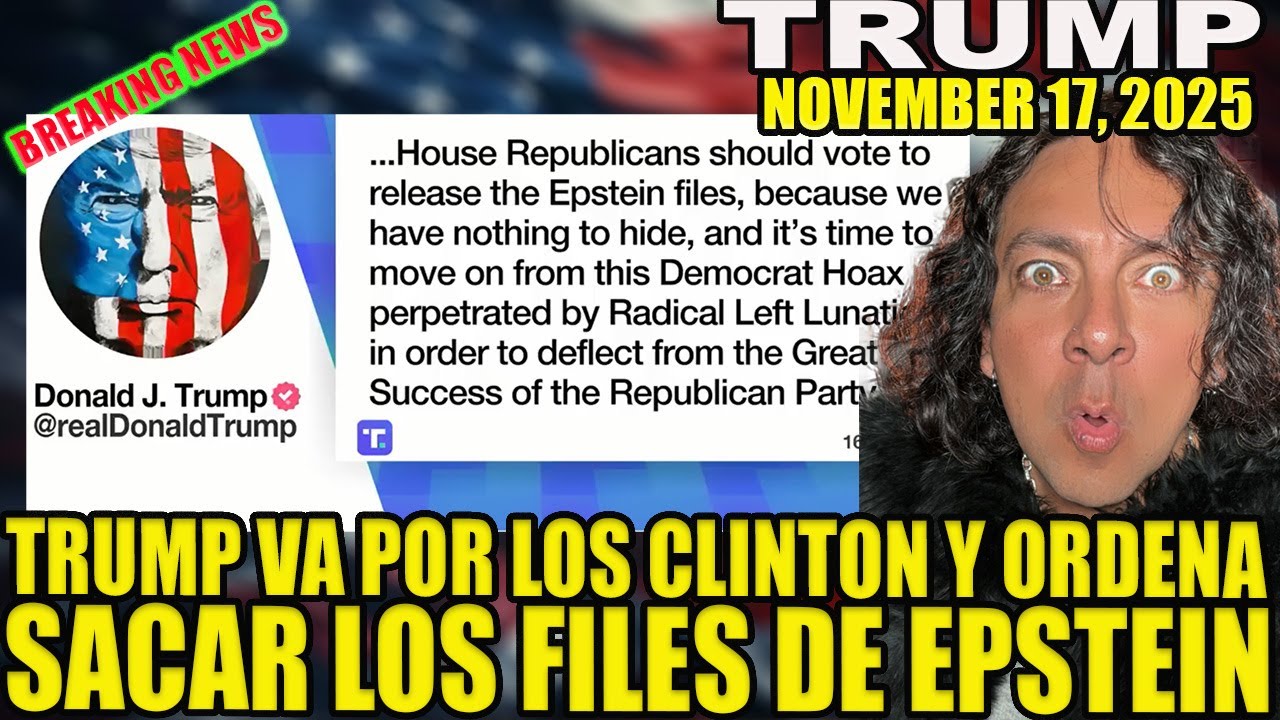 TRUMP VA POR LOS CLINTON Y ORDENA SACAR LOS FILES DE EPSTEIN