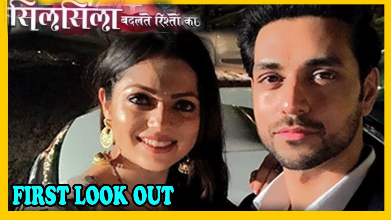 Silsila Badalte Rishton Ka : Drashti Dhami & Shakti Arora FIRST LOOK OUT