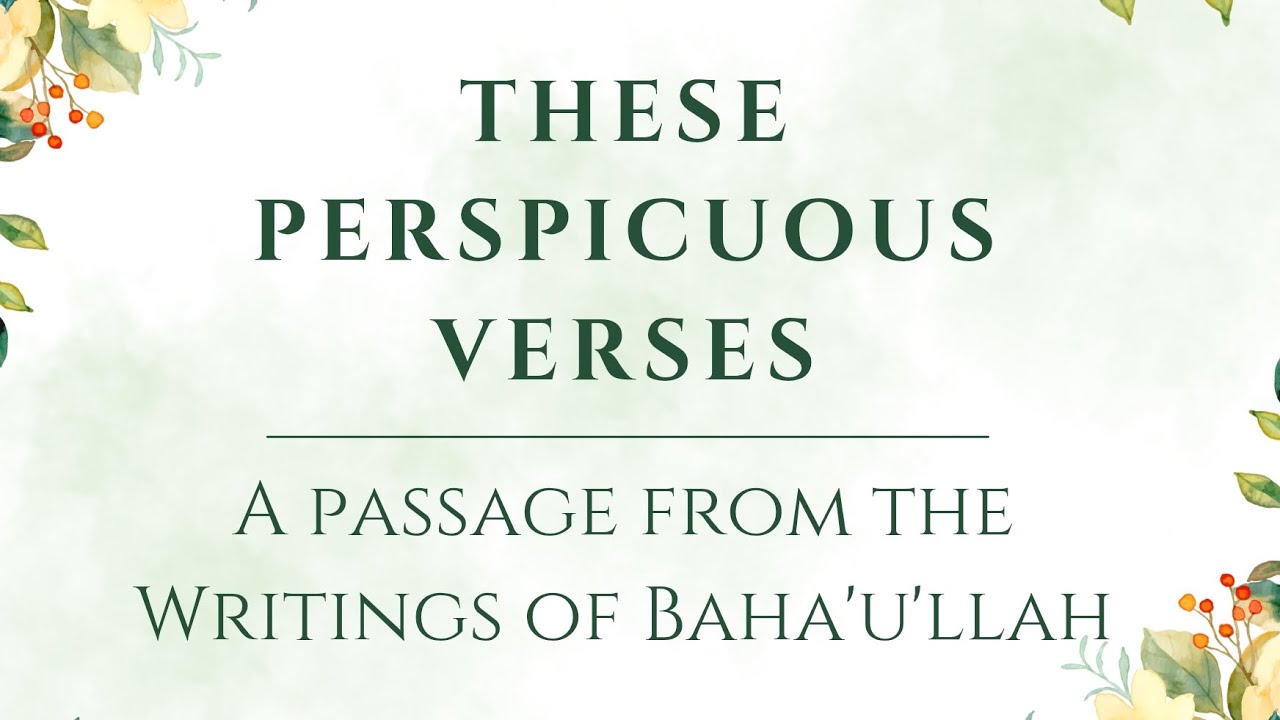 These Perspicuous Verses | A passage from the Writings of Baha'u'llah
