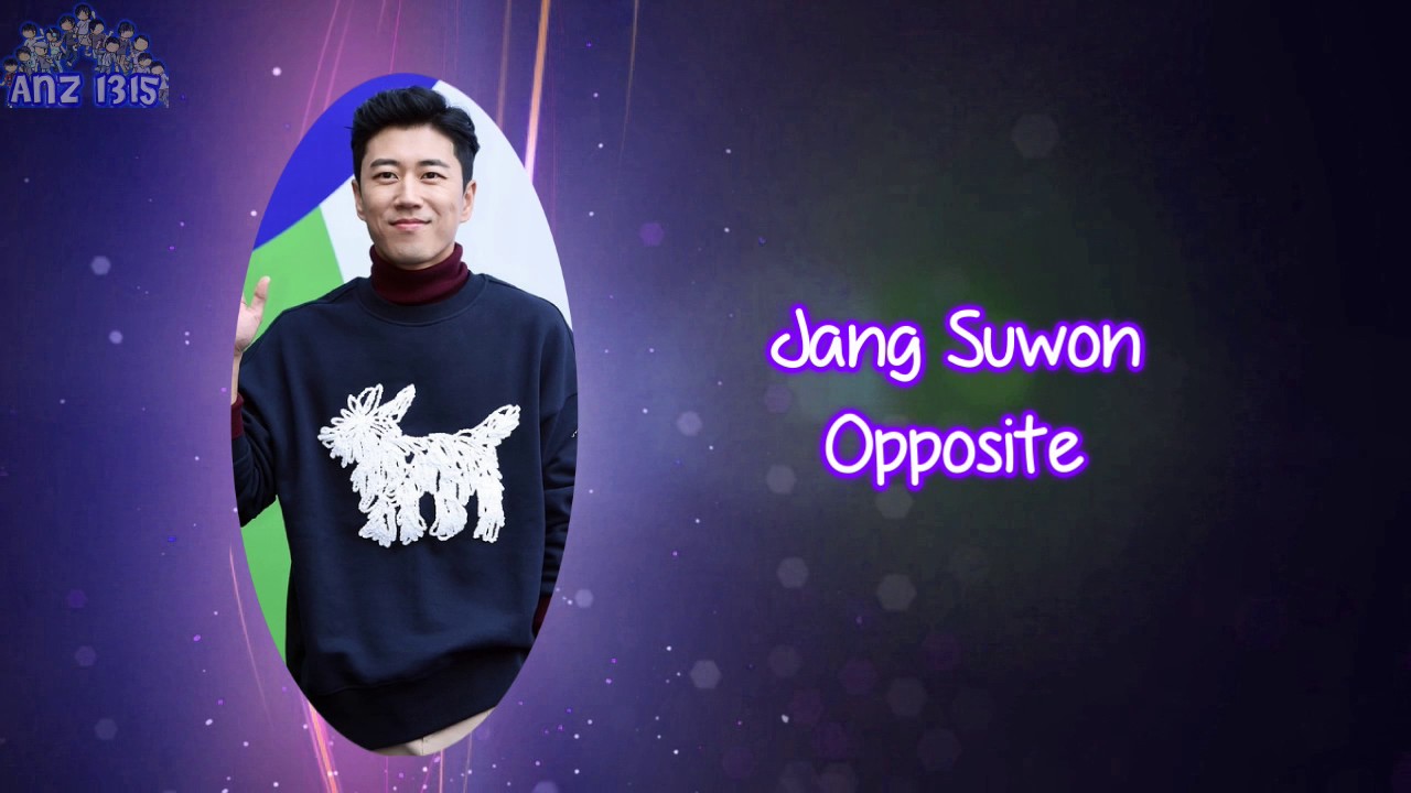 Jang Suwon - Opposite (반) [Han, Rom & Eng]