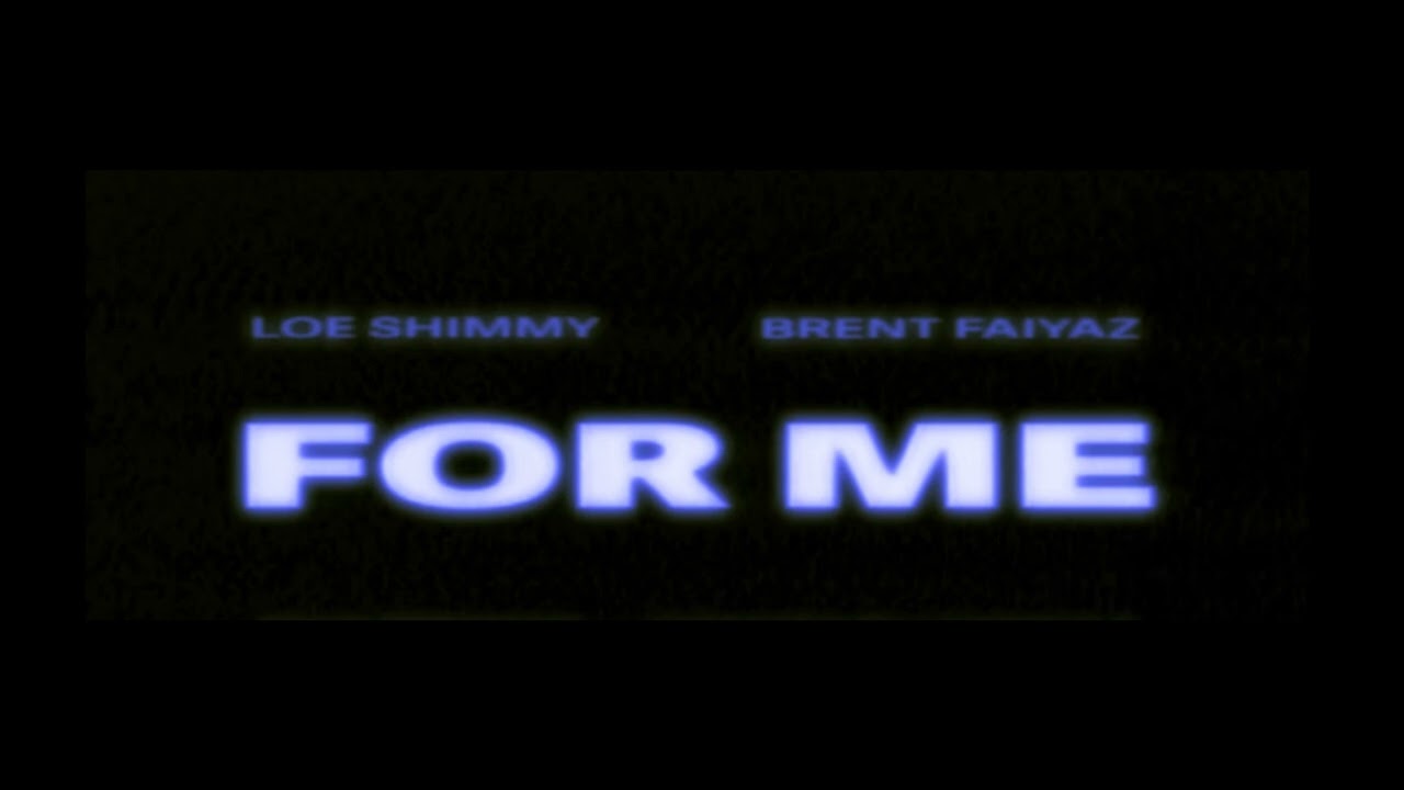 For Me (Instrumental) - Loe Shimmy x Brent Faiyaz
