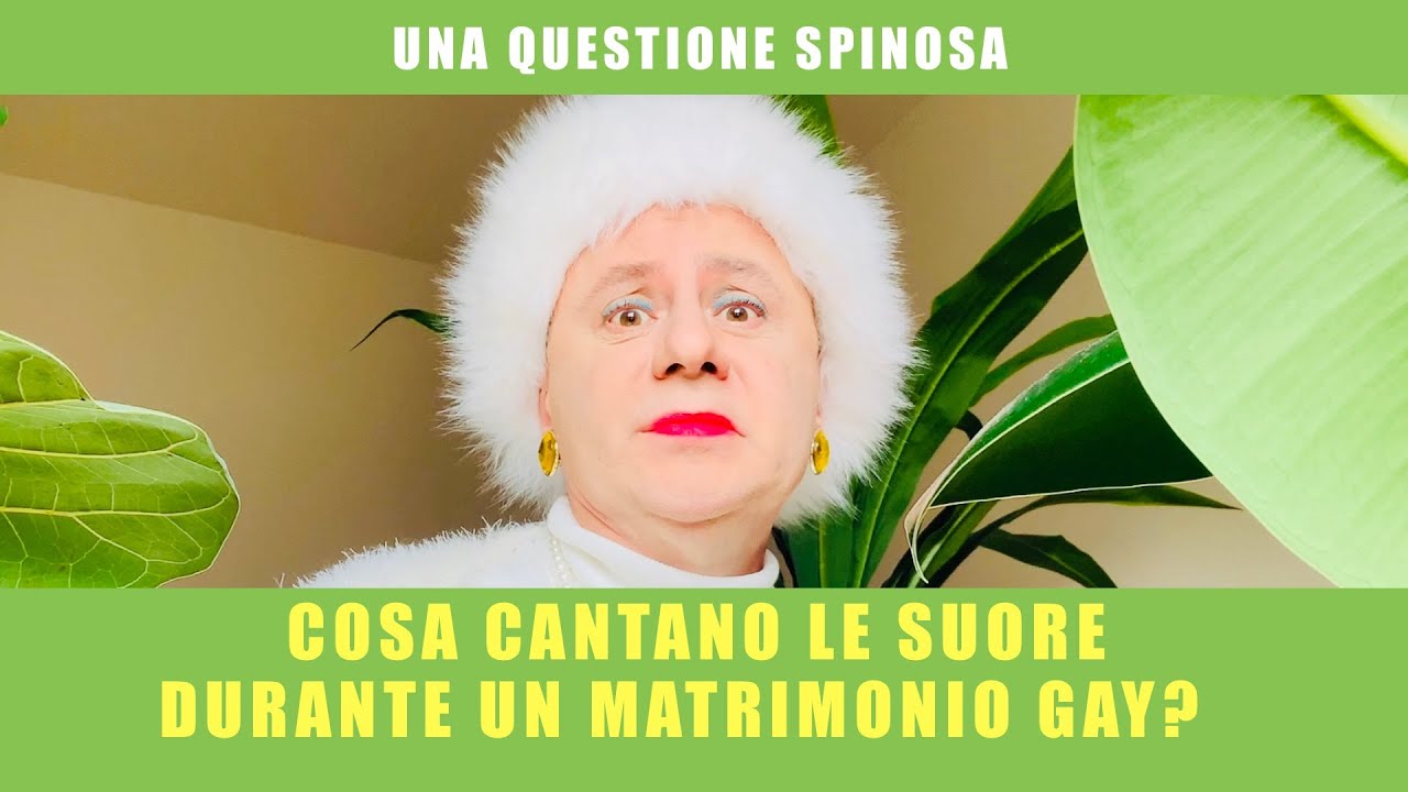 Cosa cantano le Suore durante un matrimonio gay?