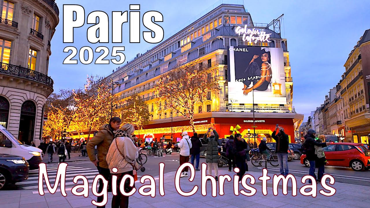 PARIS CHRISTMAS 2025 - PARIS MAGICAL CHRISTMAS LIGHTS AND DECORATIONS AROUND SHOPPING STREETS 4K HDR