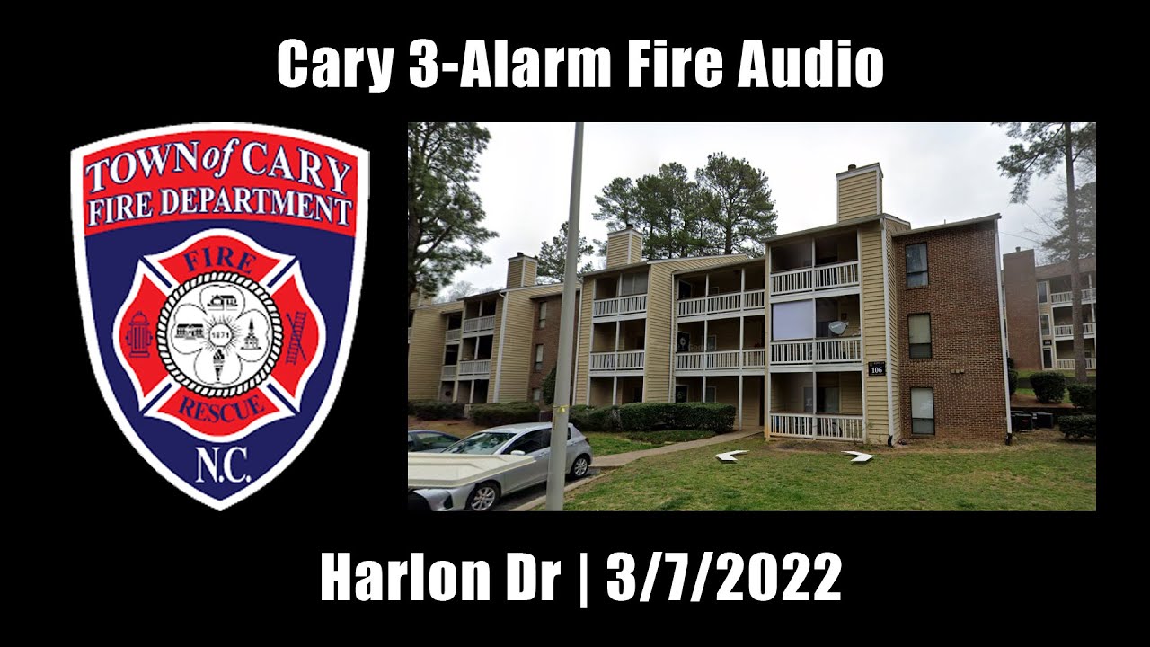 Cary 3-Alarm Fire Audio 3/7/2022 [North Carolina]