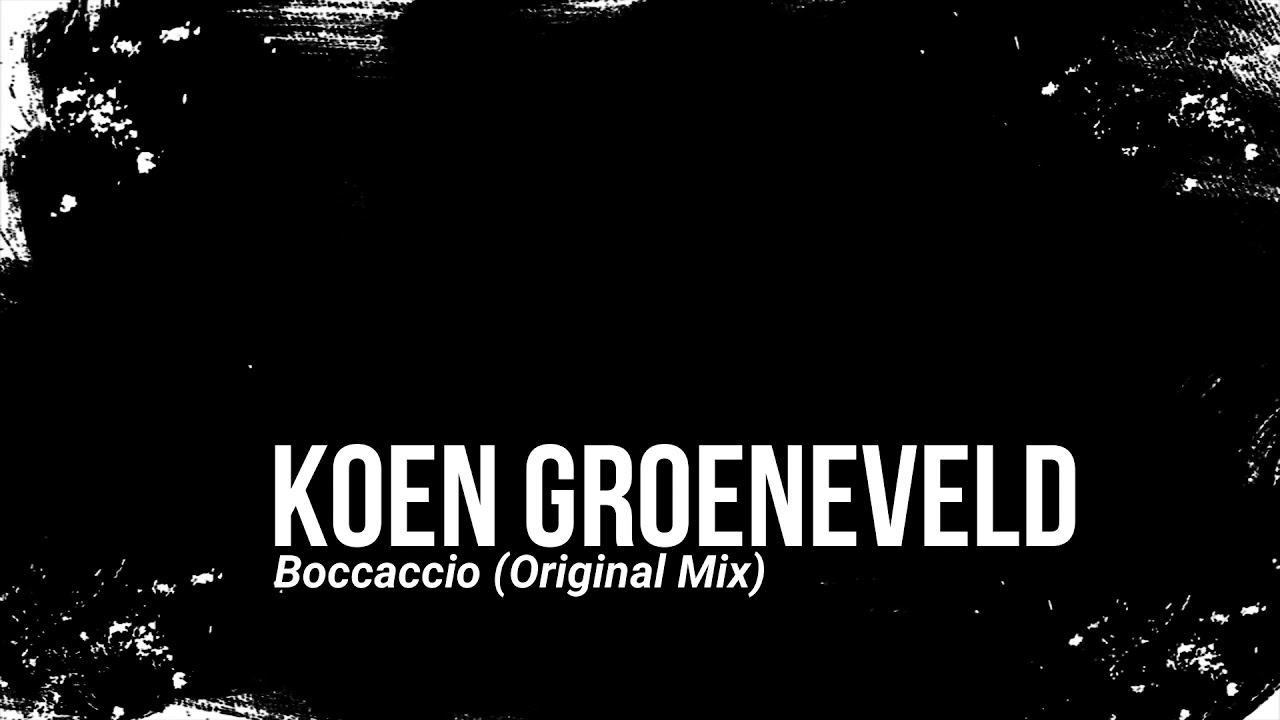 Koen Groeneveld - Boccaccio (Original Mix)