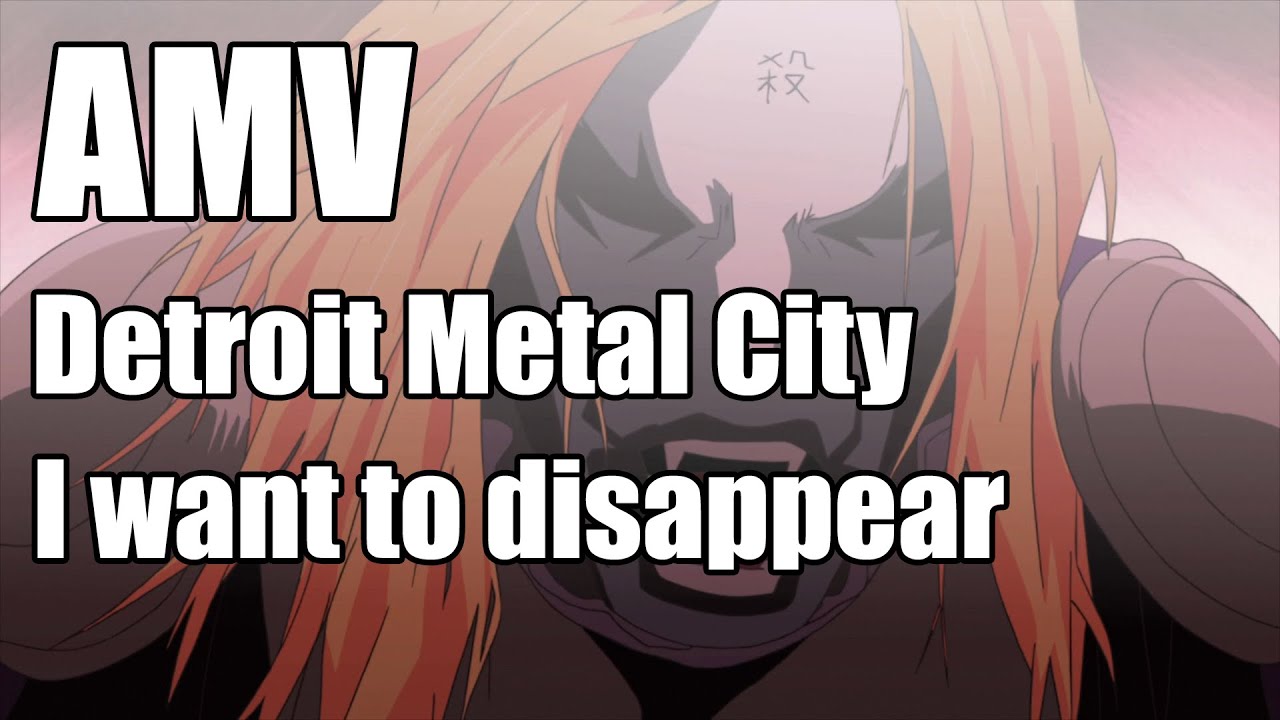 AMV Detroit Metal City &mdash; I want to disappear.