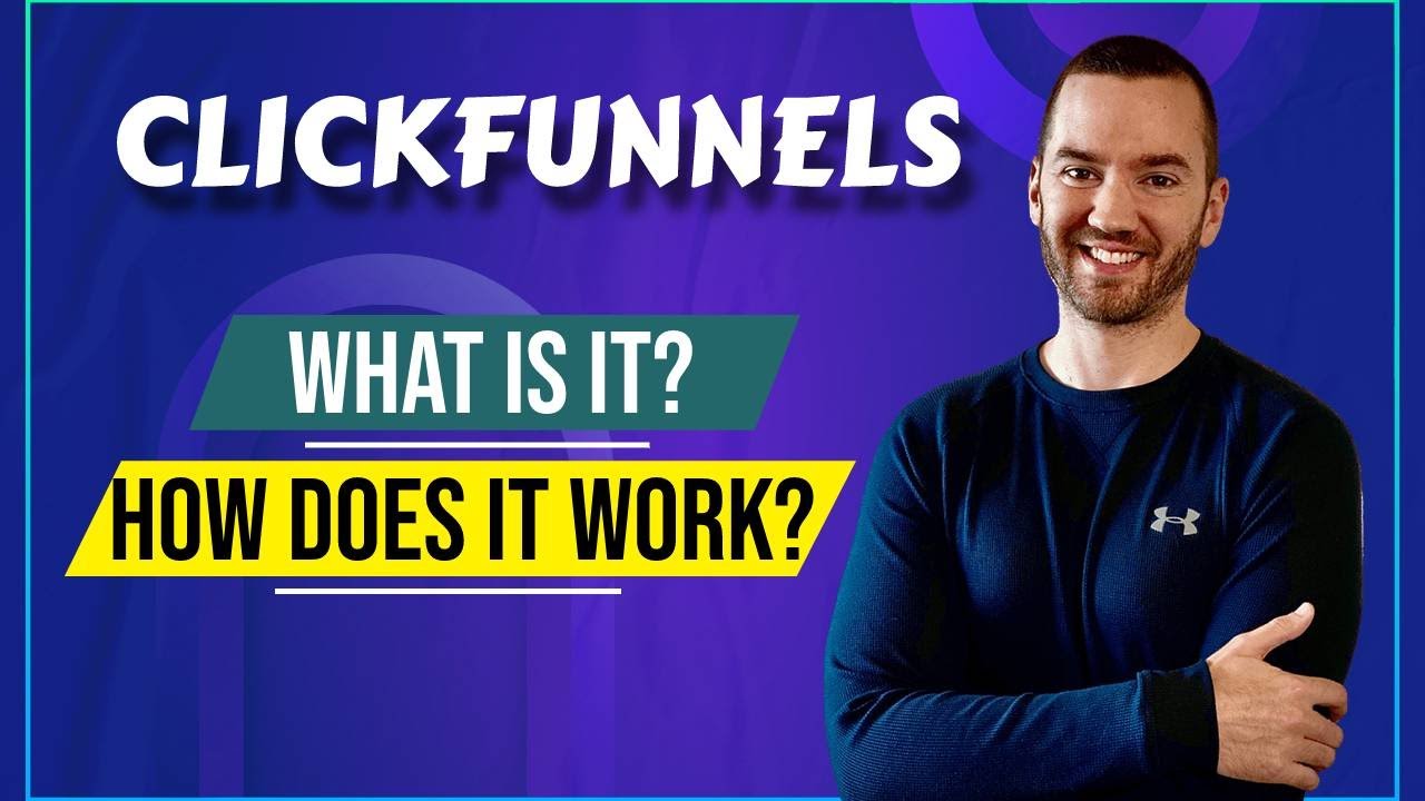 What Is ClickFunnels And How Does It Work? (Explained Under 5 Min)