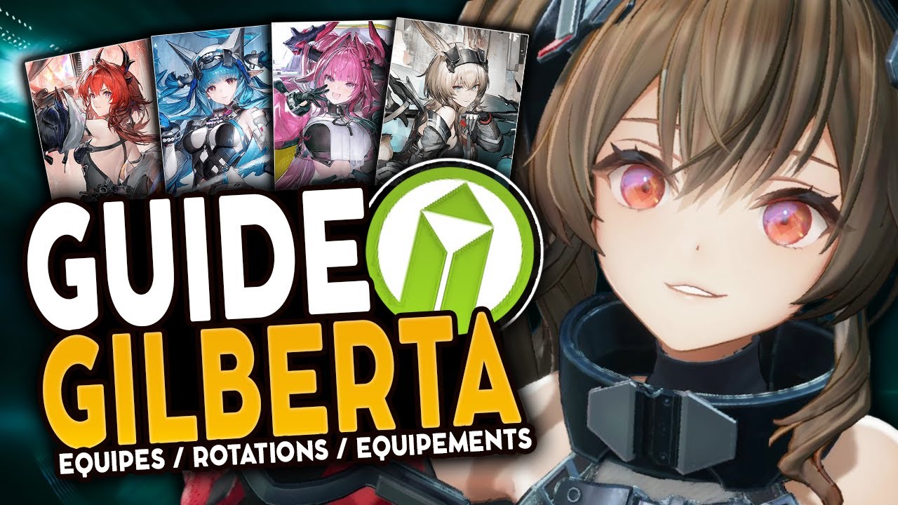SOUTIEN INCROYABLE ! | Guide GILBERTA : Equipements, Teams & Rotations ! | Arknights Endfield