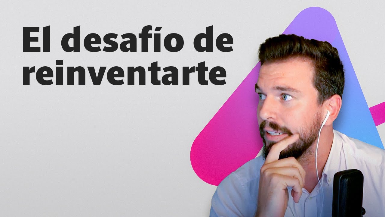 C&oacute;mo impulsar tu carrera profesional ⬆️ El desaf&iacute;o de reinventarte.