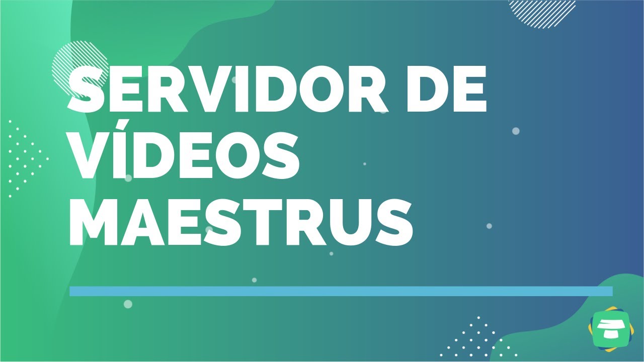 V&iacute;deos Maestrus: Servidor de v&iacute;deos do Maestrus