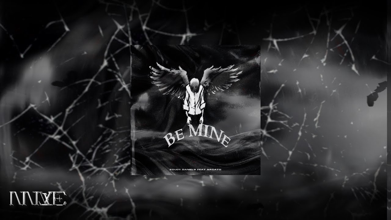 Koudy Daniels - BE MINE (feat. Nagato)