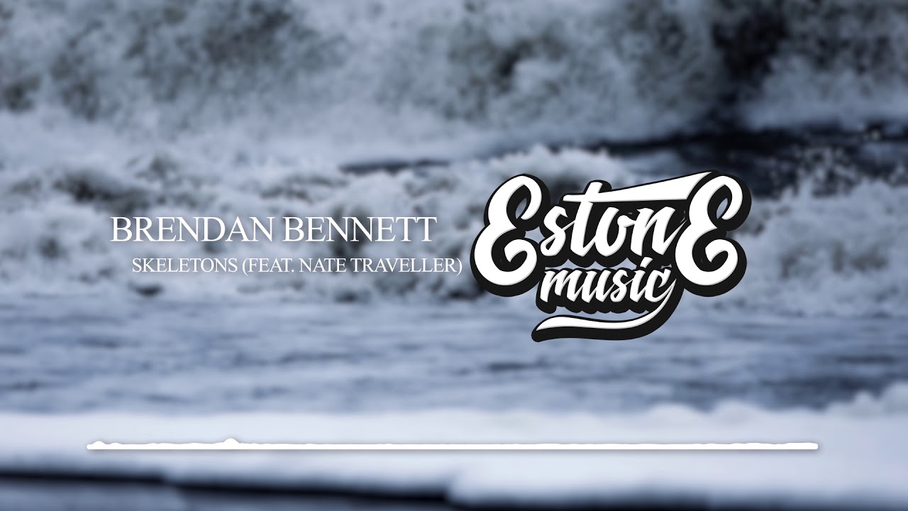 Brendan Bennett - Skeletons (feat. Nate Traveller)
