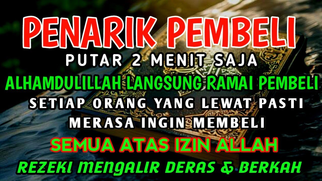 DOA PENGLARIS DAGANGAN TINGKAT TINGGI !! HANYA 2 MENIT PEMBELI RAMAI BERDATANGAN, ATAS IZIN ALLAH