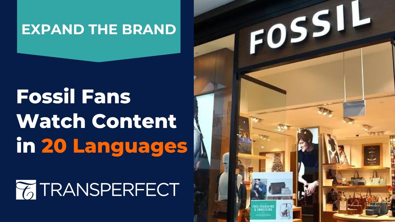 Expand the Brand | Fossil Fans Watch Content in 20 Languages