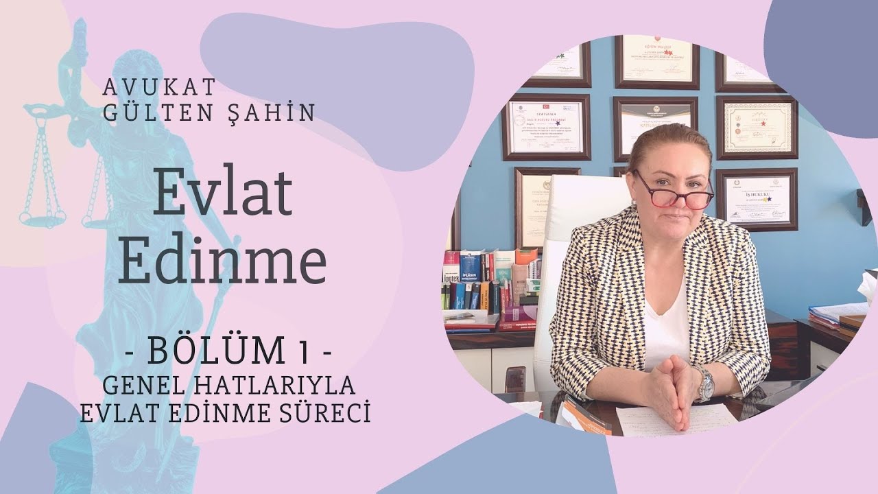Genel Hatlarıyla Evlat Edinme Süreci -1-