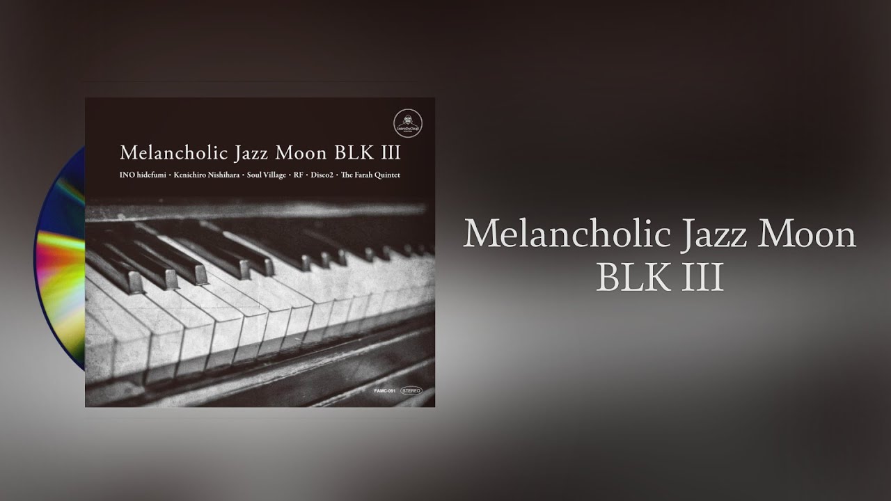 Melancholic Jazz Moon BLK III [2012] Full Album