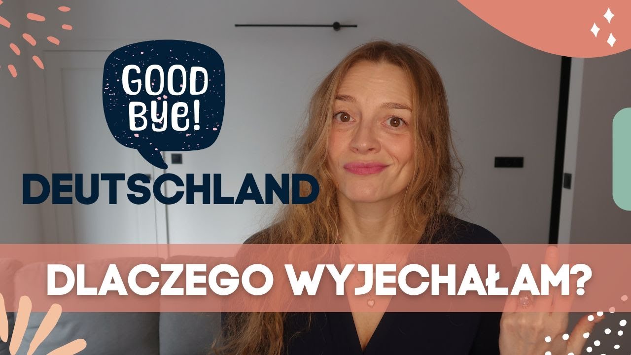 Dlaczego opuściłam Niemcy po kilkunastu latach?