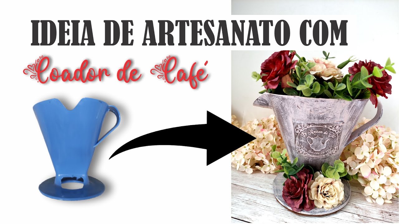 DIY | ARTESANATO COM COADOR DE CAFÉ| SUPORTE PLÁSTICO DE FILTRO
