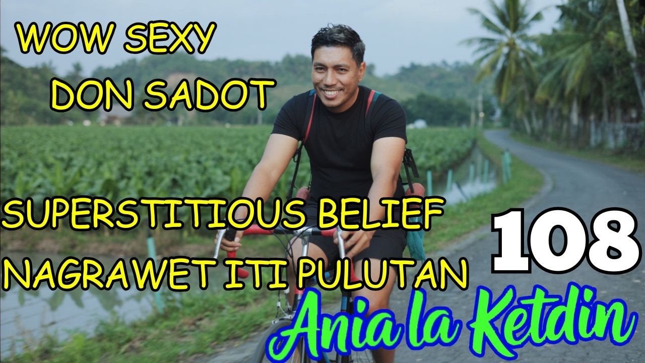 4 Episode Ania La Ketdin | WOW SEXY, DON SADOT | #anialaketdin #ilocanocomedydrama #ilocano #pinoy