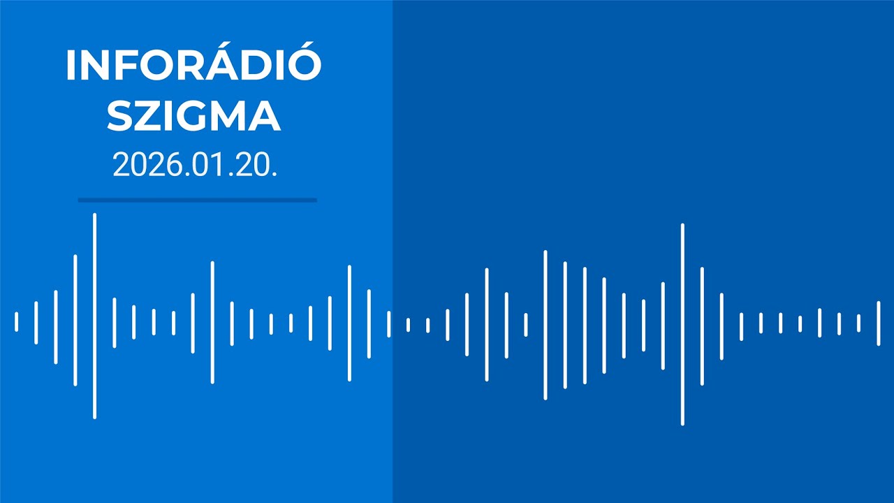 InfoRádió Szigma - 2026.01.20.