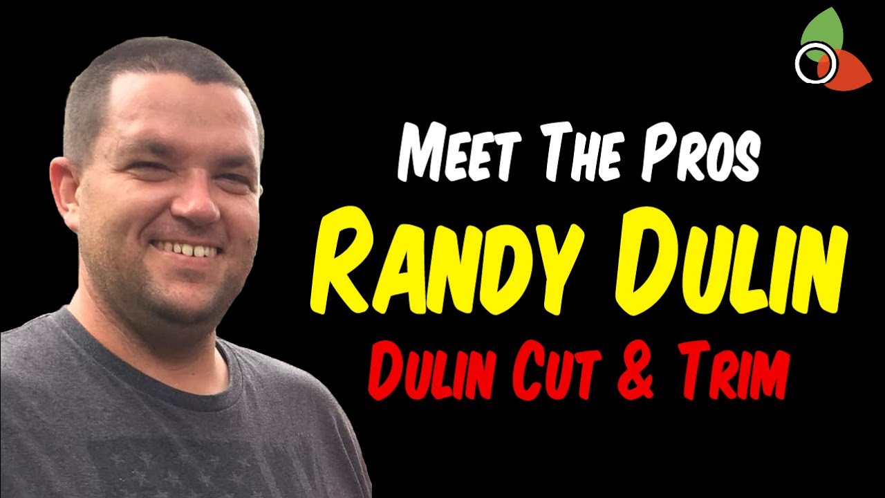 Meet The Pros - Interview With Randy Dulin Of Dulin Cut & Trim
