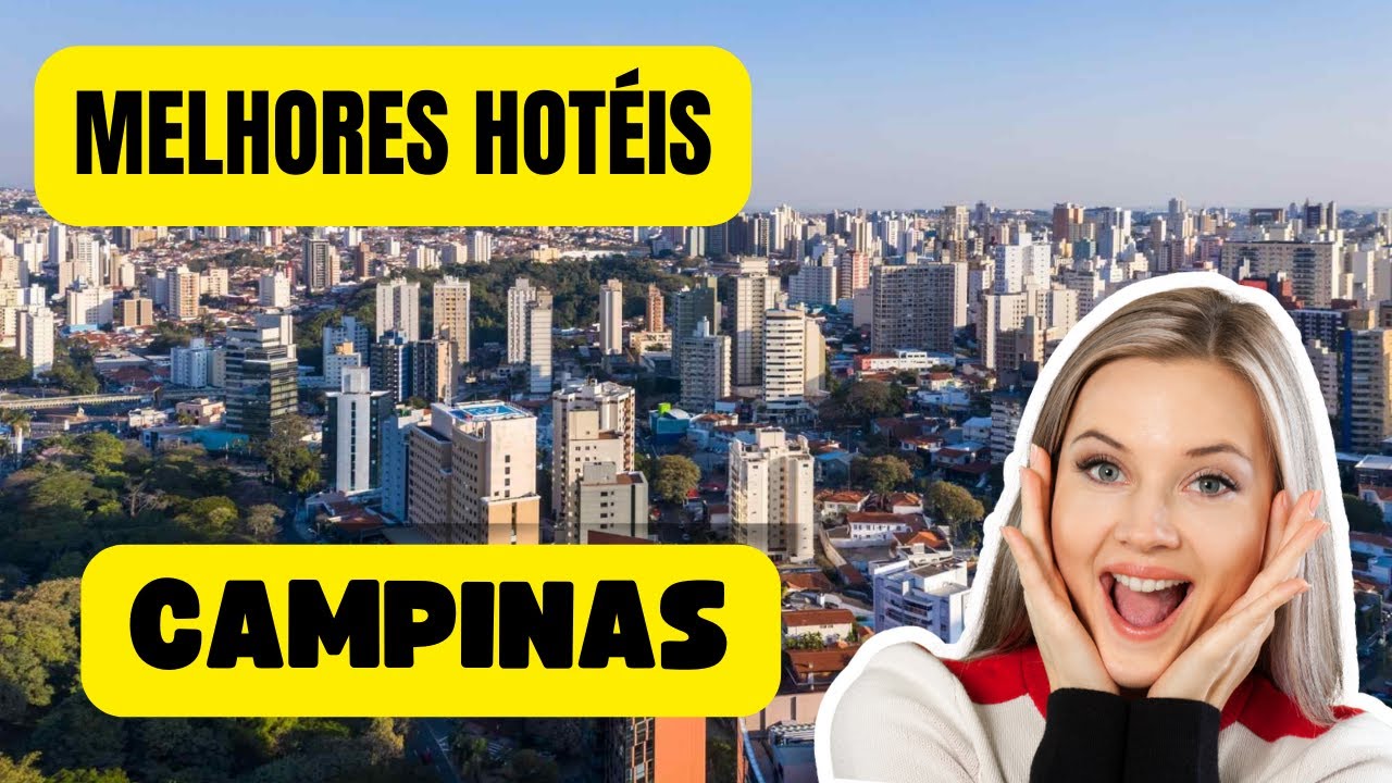 Melhores Hotéis em Campinas