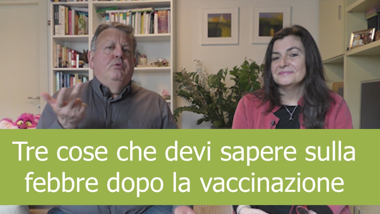 FEBBRE dopo la VACCINAZIONE. Tre cose che i Pediatri ti dicono.