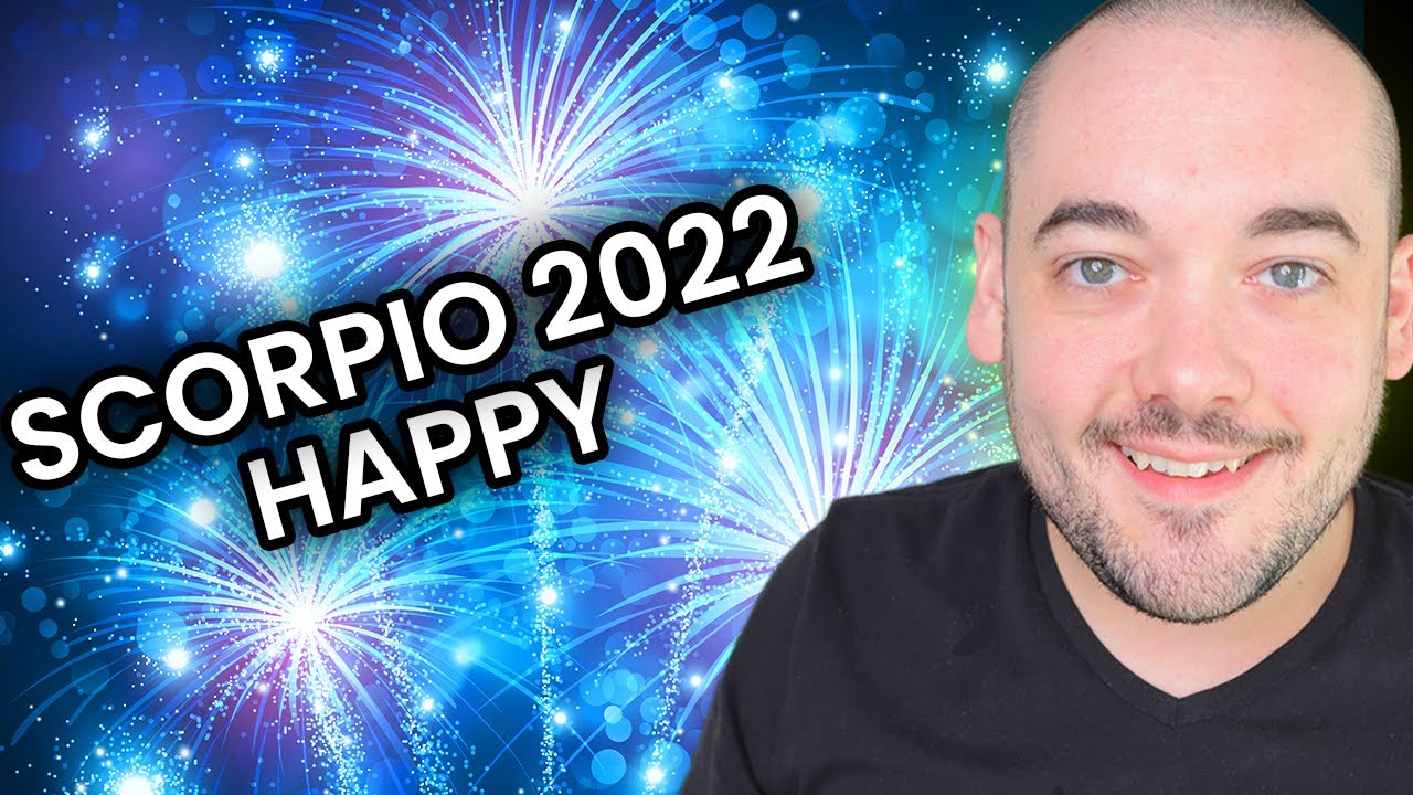THIS WILL MAKE YOU VERY HAPPY! - SCORPIO TAROT 2022