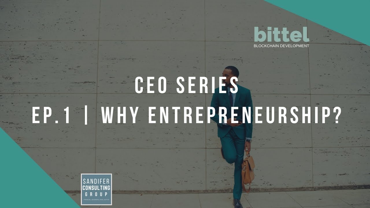 C.E.O. Series | Conquer Every Opportunity | Ep.1 | Why Entrepreneurship?
