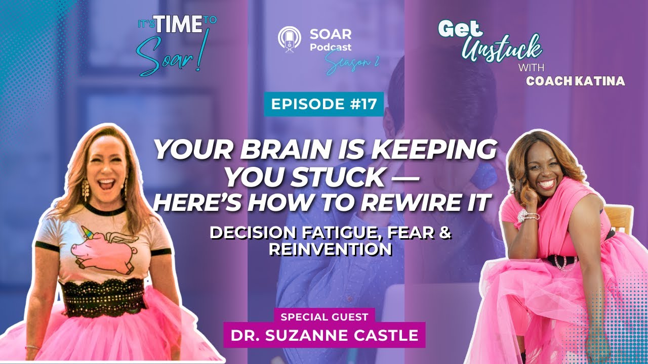 Your Brain is Keeping You Stuck -- Here's How to Rewire It (Decision Fatigue, Fear & Reinvention)