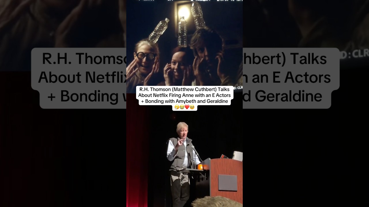R.H. Thomson Matthew Cuthbert On Netflix Firing Anne with an E Actors, Bonding w Amybeth, Geraldine