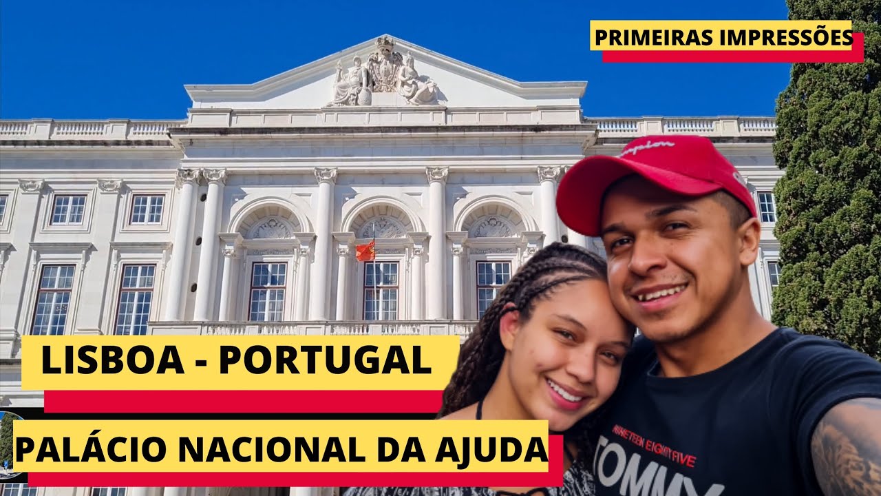 VISITANDO O PALÁCIO NACIONAL DA AJUDA EM LISBOA, recém chegados em Portugal.