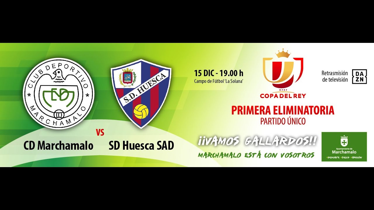 COPA DEL REY - CD Marchamalo vs. SD Huesca SAD