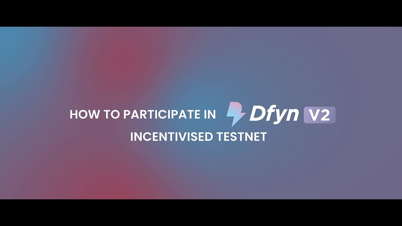 How to participate in DFYN V2's Incentivised Testnet | Complete Video